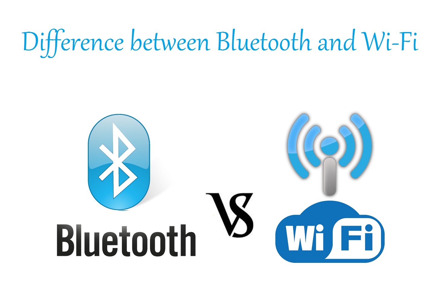 Difference between Bluetooth and Wi-Fi