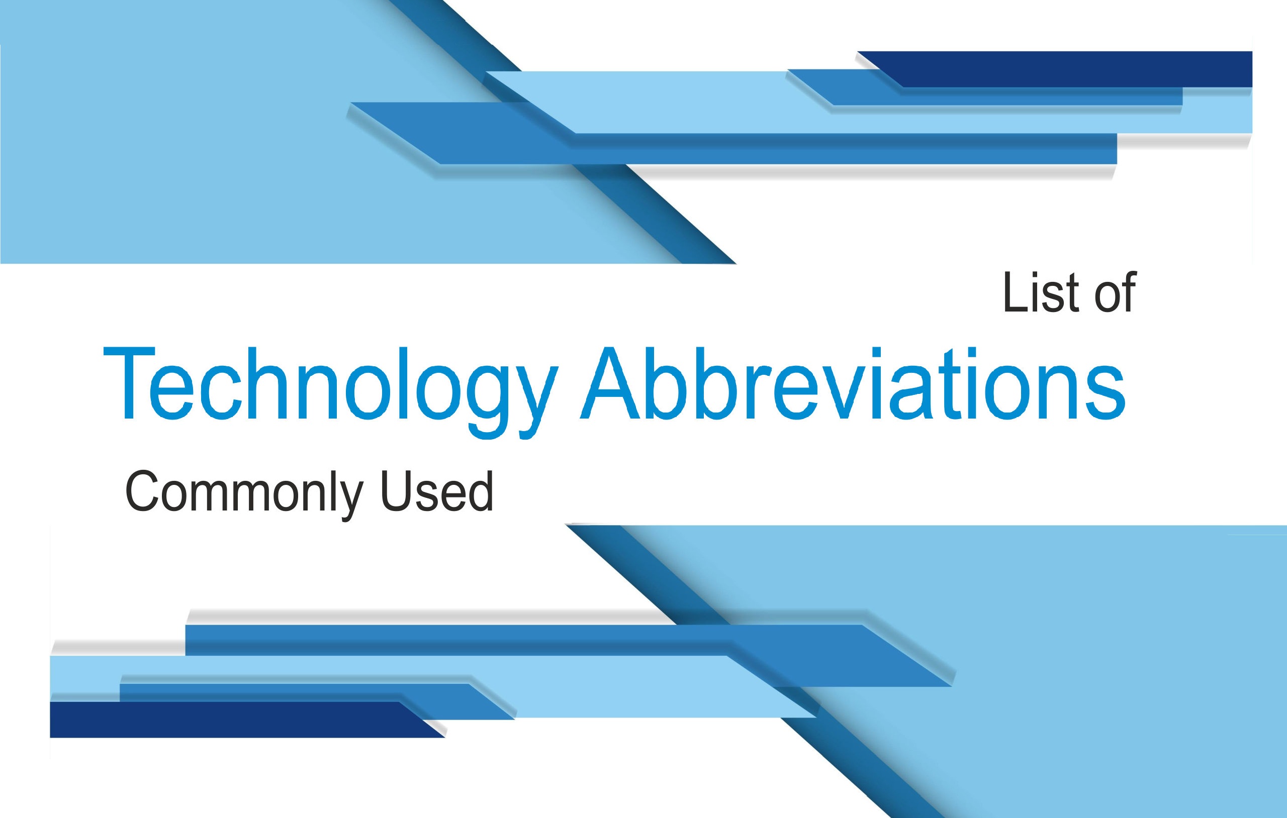 List of Technology Abbreviations Commonly Used