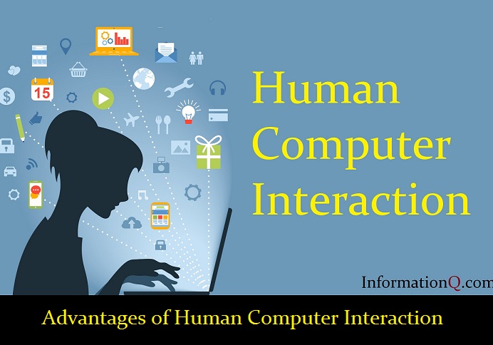 Advantages of Human Computer Interaction
