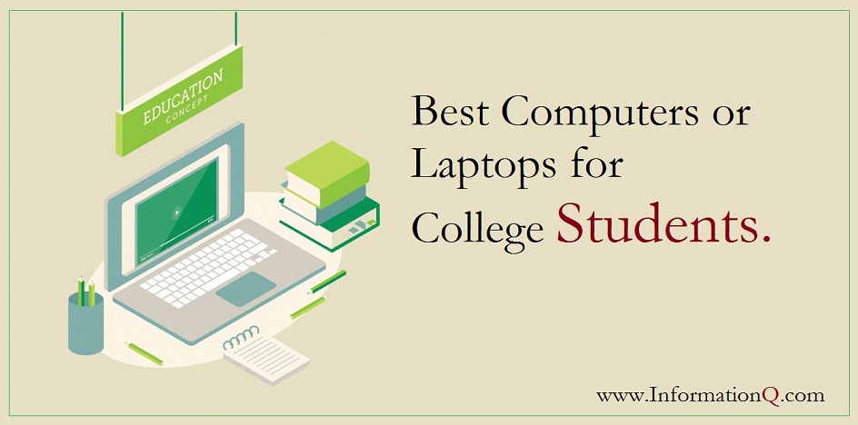 Best Computers or Laptops for College Students