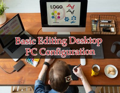 Basic Editing Desktop PC Configuration