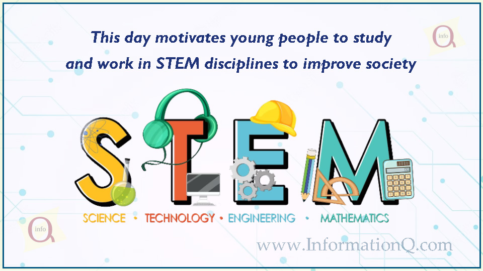 This day motivates young people to study and work in STEM disciplines to improve society