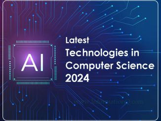 Latest Technologies in Computer Science 2024