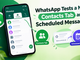 WhatsApp is working on a Contacts tab and message scheduling for Android beta users